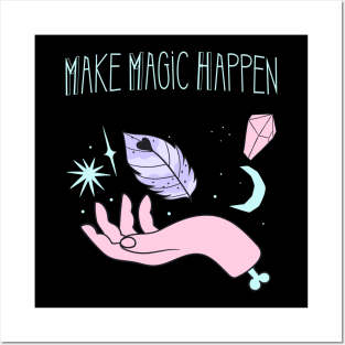 Make Magic Happen Witchcraft Wicca Posters and Art